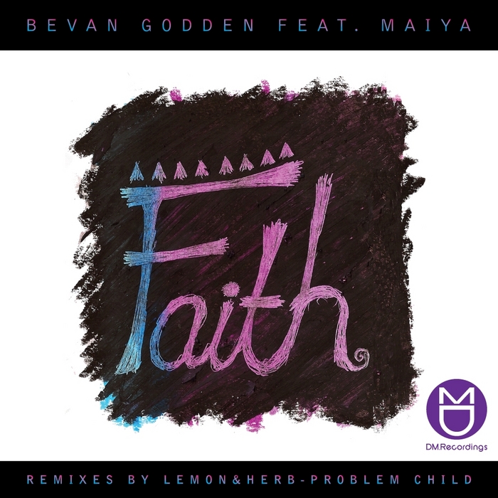Bevan Godden feat Maiya - Faith