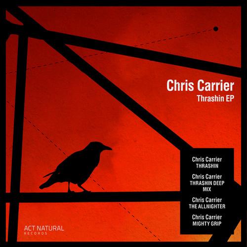 Chris Carrier - Thrashin EP