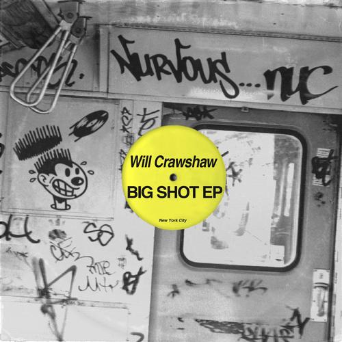 Will Crawshaw – Big Shot EP