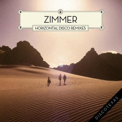 Zimmer - Horizontal Disco (Remixes)