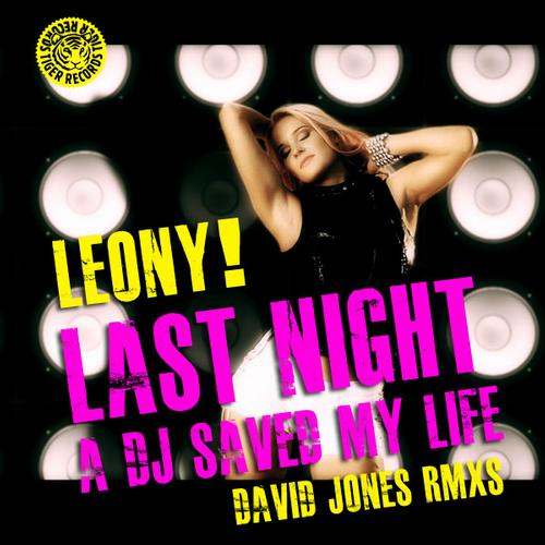 Leony – Last Night A DJ Saved My Life (David Jones Remixes)