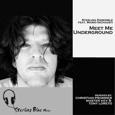 Sterling Ensemble Feat. Mario Inchausti - Meet Me Underground (Christian Prommer Dub Remix)