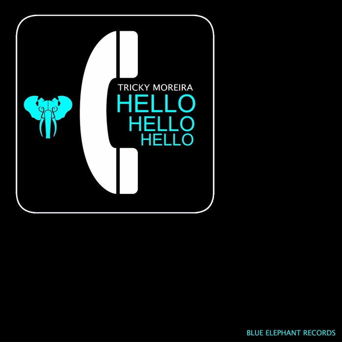 Tricky Moreira - Hello Hello Hello