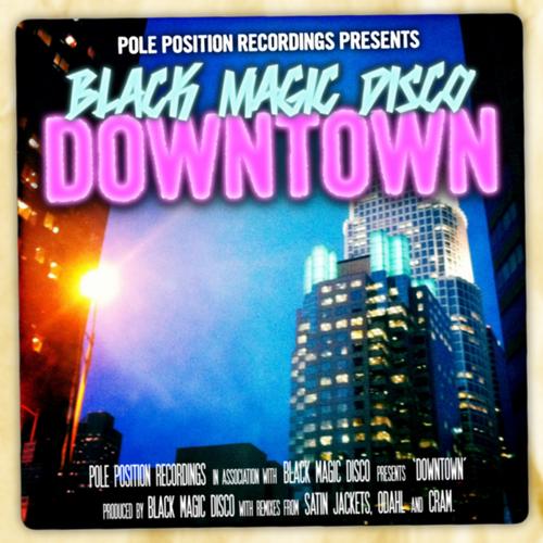 Black Magic Disco - Downtown