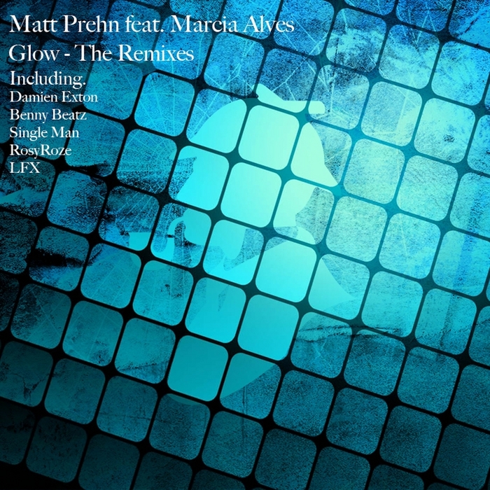 Matt Prehn feat Marcia Alves - Glow EP (The Remixes)
