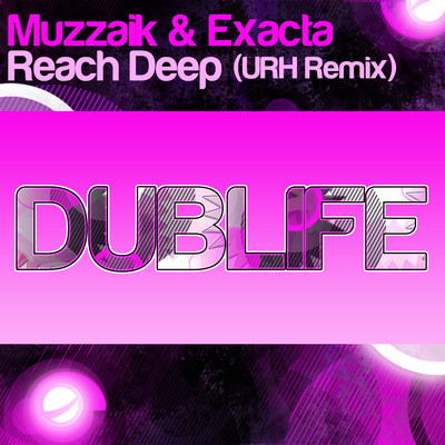 Muzzaik & Exacta - Reach Deep (Incl. URH Remix)