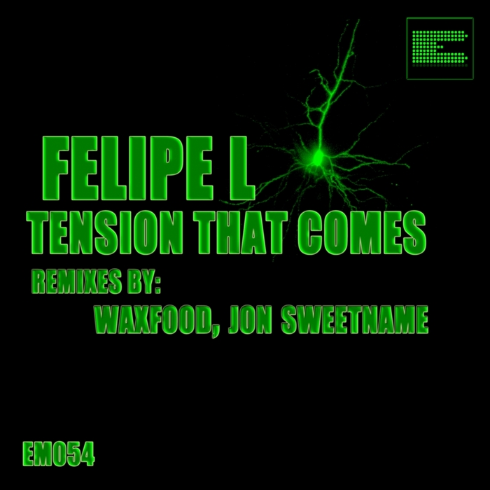 Felipe L - Tension That Comes EP