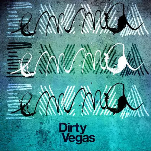 Dirty Vegas - Emma (Remixes)