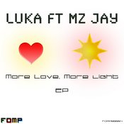 Luka feat. Mz Jay - More Love, More Light
