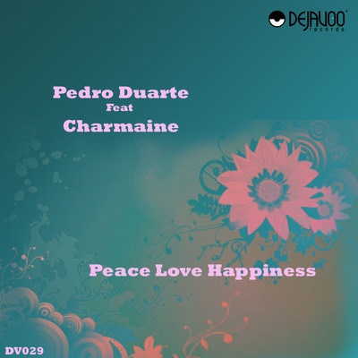 Pedro Duarte feat.Charmaine - Peace Love & Happiness