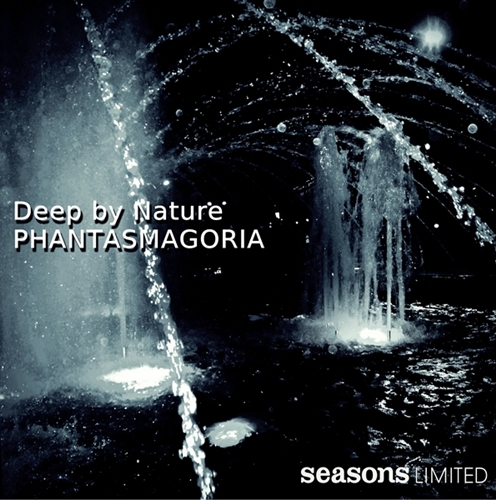 Deep By Nature - Phantasmagoria