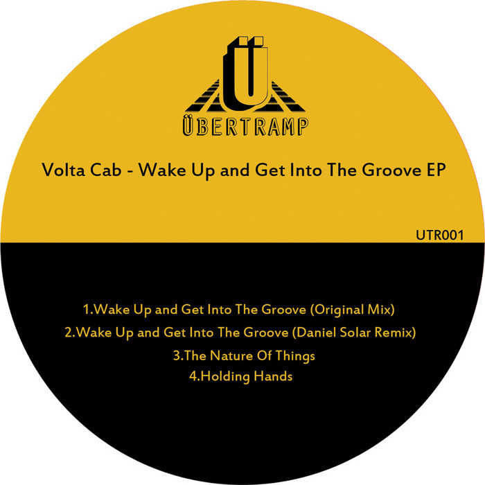 Volta Cab - Wake Up and Get Into The Groove EP