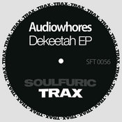 Audiowhores - Dekeetah EP