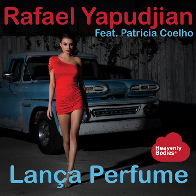 Rafael Yapudjian feat Patricia Coelho - Lanca Perfume