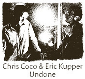 Chris Coco & Eric Kupper - Undone