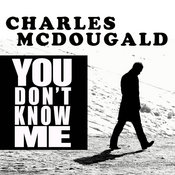 Charles Mcdougald - You Dont Know Me EP
