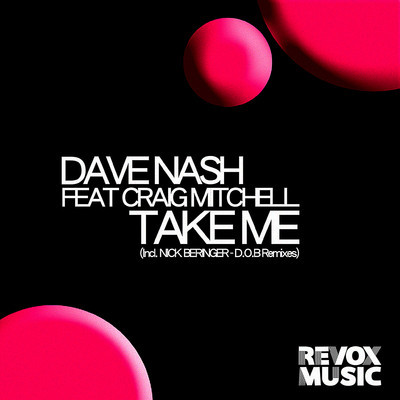 Dave Nash - Take Me feat. Craig Mitchell