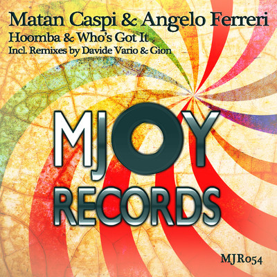 Matan Caspi, Angelo Ferreri - Hoomba & Whos Got It