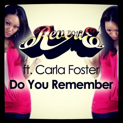 Reverie Soul feat Carla Foster - Do You Remember