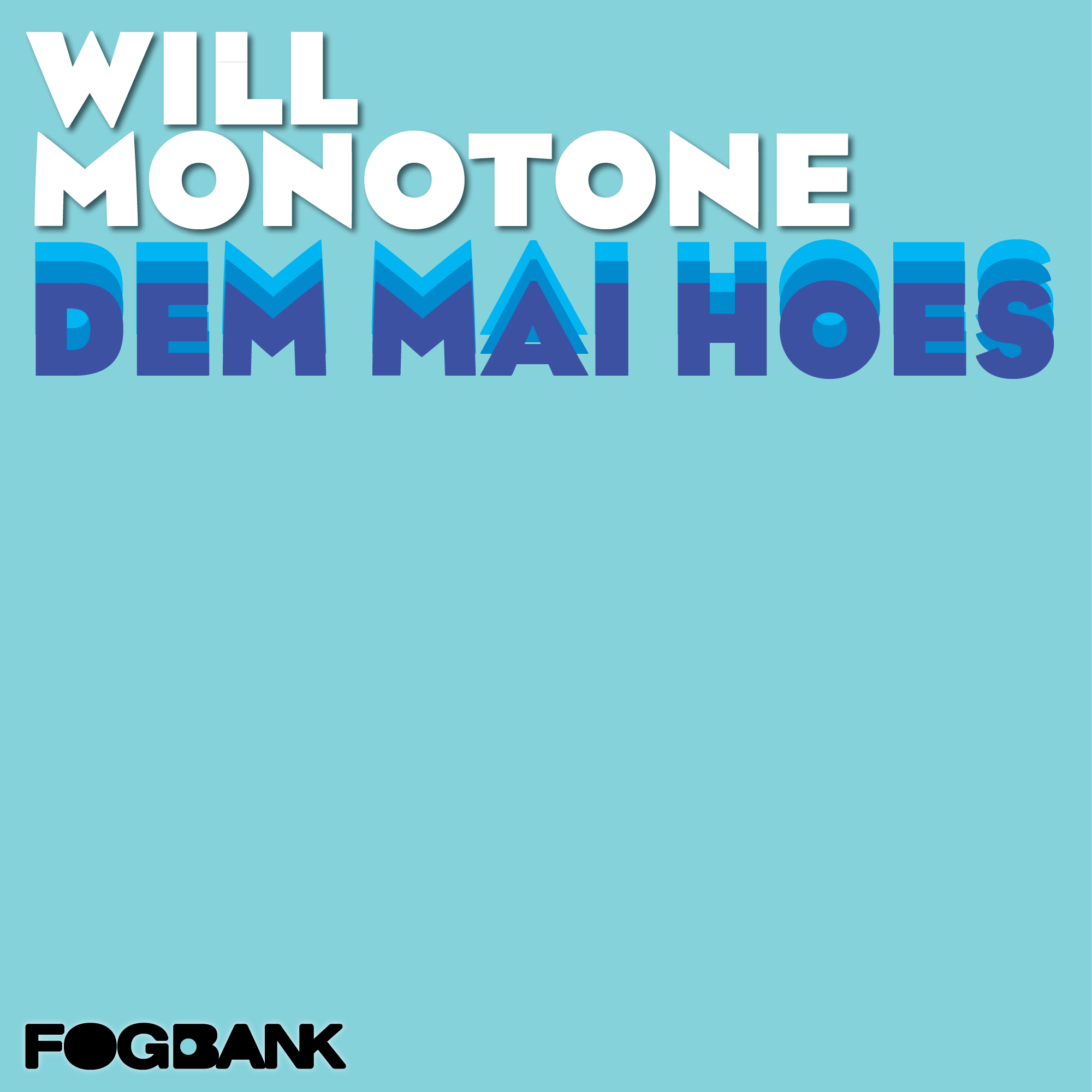 Will Monotone - Dem Mai Hoes