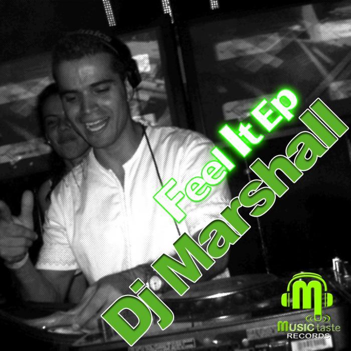 DJ Marshall - Feel It EP