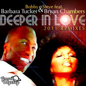 Bobby & Steve feat. Barbara Tucker & Bryan Chambers - Deeper In Love