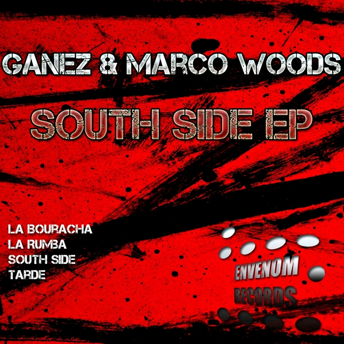 Ganez & Marco Woods - South Side EP