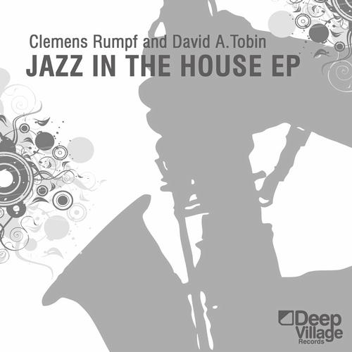 Clemens Rumpf & David A. Tobin - Jazz In The House EP