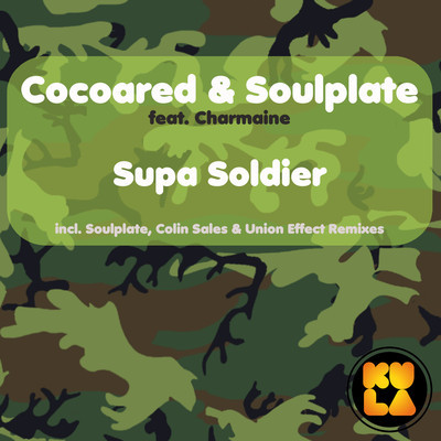 Cocoared & Soulplate feat Charmaine - Supa Soldier