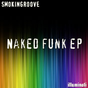 Smokingroove - Naked Funk EP