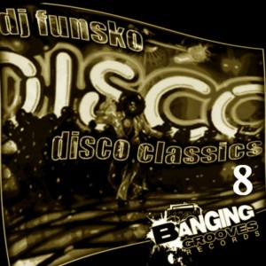 DJ Funsko - Disco Classics 8