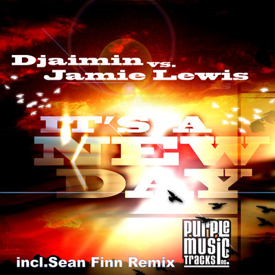 Djaimin vs Jamie Lewis - It's A New Day (Incl. Sean Finn & Jamie Lewis Remix)