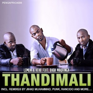 Lemon & Herb feat. Baba Maqhinga - Thandimali
