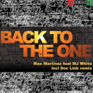 Max Martinez feat. Mj White - Back To The One (incl. Doc Link Remix)