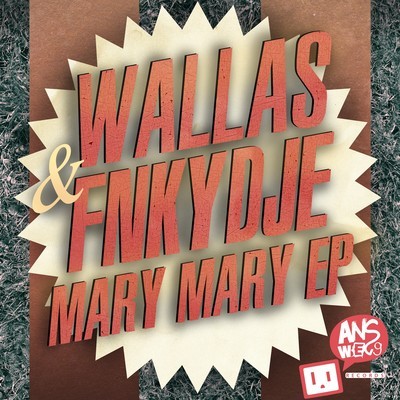 Wallas & FNKYDJE - Mary Mary EP
