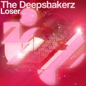 The Deepshakerz - Loser (Incl. Blacksoul Remix)