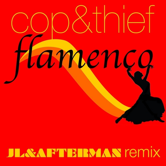 Cop & Thief - Flamenco