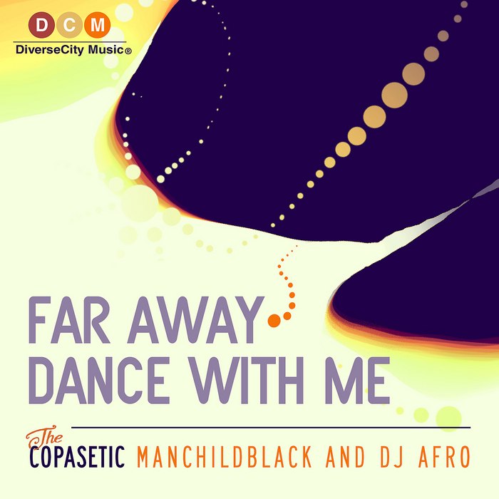The Copasetic - Far Away / Dance With Me