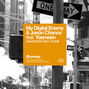 My Digital Enemy & Jason Chance feat. Yasmeen - Whatever May Come (Incl. David Penn Remix)