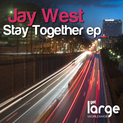 Jay West - Stay Together EP