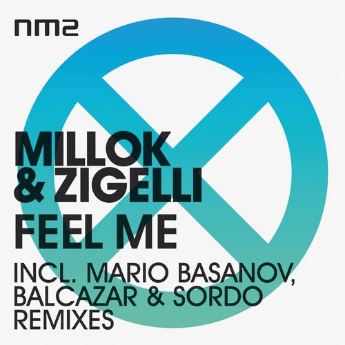 Millok and Zigelli - Feel Me