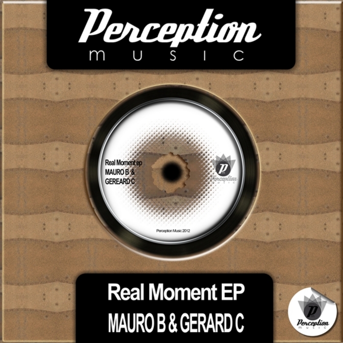 Mauro B & Gerard C - Real Moment EP