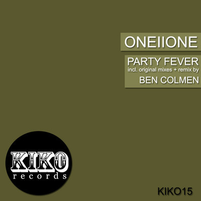 OneIIOne - Party Fever (Incl. Ben Colmen Remix)