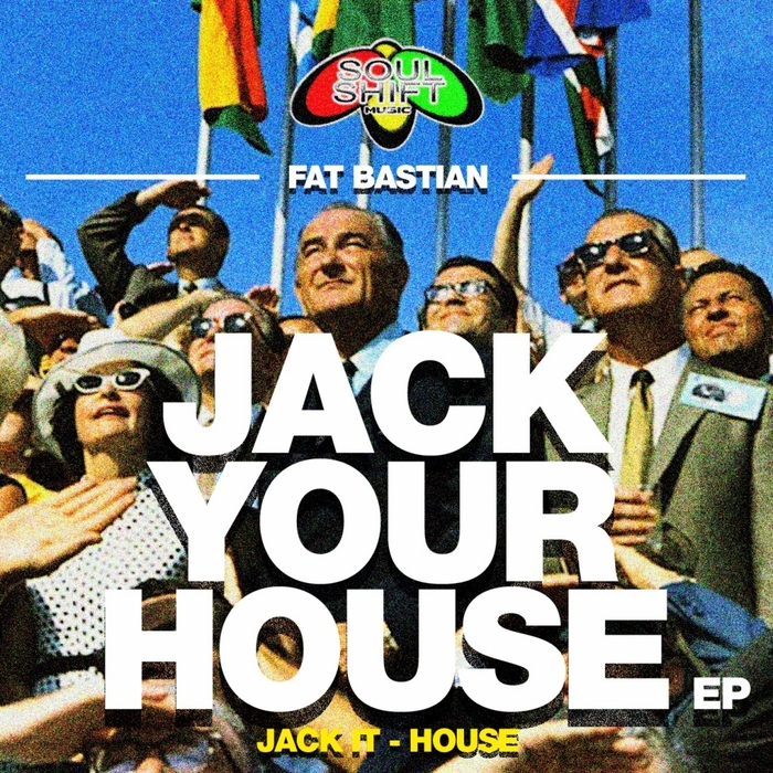 Fat Bastian - Jack Your House