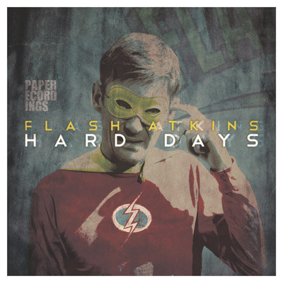 Flash Atkins - Hard Days EP