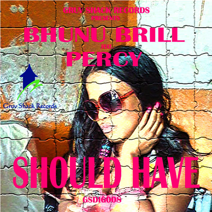 Bhunu Brill feat. Percy - Should Have