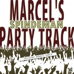 Spindeman - Marcel's Party Track EP