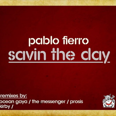 Pablo Fierro - Savin The Day EP