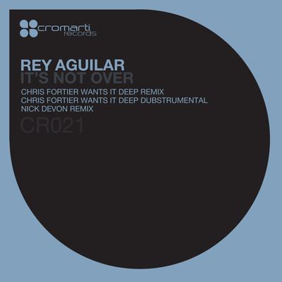 Rey Aguilar - Its Not Over