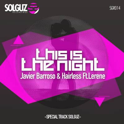 Javier Barroso & Hairless - This is the night